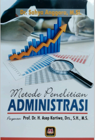 Metode Penelitian Administrasi oleh Dr. Sahya Anggara , M.Si